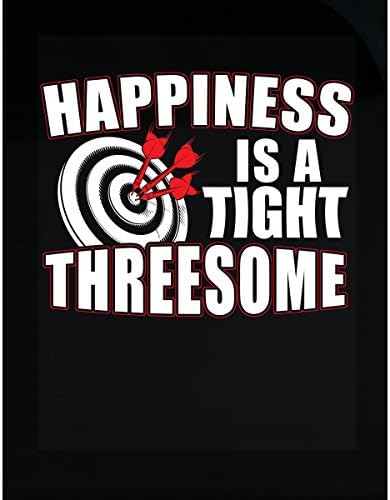 Happiness Is A Tight Threesome Funny Darts - Sticker