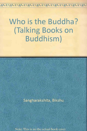 Who Is the Budhha (Talking Books on Buddhism)