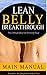 Lean Belly Breakthrough: The 2-Minute Belly Fat Shrinking Ritual (prevent and reverse heart disease, diabetes)