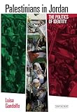 Palestinians in Jordan : The Politics of Identity, Gandolfo, Luisa, 1780760957