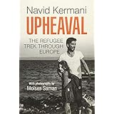 Upheaval: The Refugee Trek through Europe
