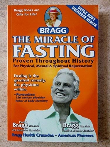 The Miracle of Fasting : Proven Throughout Hist... B002LCK00U Book Cover