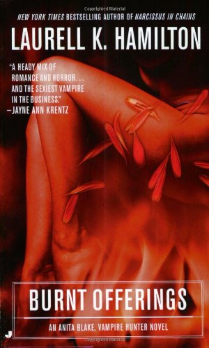 Burnt Offerings (Anita Blake, Vampire Hunter, #7)