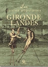 Les  contes populaires de Gironde, des Landes et du Pays d'Albret