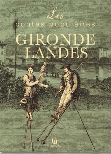 Les  contes populaires de Gironde, des Landes et du Pays d'Albret