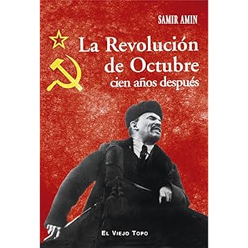 La Revolución de Octubre cien años después (Ensayo) La Revolución de Octubre cien años después (Ensayo)