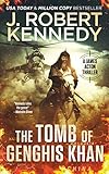 The Tomb of Genghis Khan (James Acton Thrillers Book 25) by J. Robert Kennedy