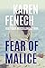 FEAR OF MALICE (The Malice Series -- Book 2 of 2)