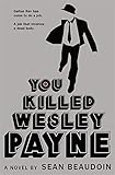 You Killed Wesley Payne