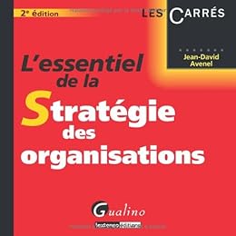 L' essentiel de la stratégie des organisations