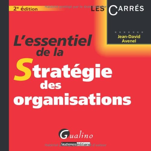 L' essentiel de la stratégie des organisations