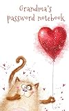 Grandma's Password Notebook: Internet Address and Password Logbook / Journal (Gift for Grandma) - Cat with a Heart Balloon Cover by