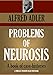 Problems of Neurosis: A book of case-histories (Timeless Wisdom Collection 200)