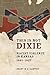 This Is Not Dixie: Racist Violence in Kansas, 1861-1927 by Brent M.S. Campney