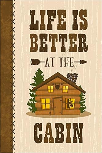 Life Is Better At The Cabin Journal Guest Book Notebook Keepsake