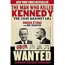 The Man Who Killed Kennedy: The Case Against LBJ
