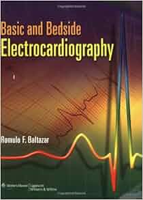 Basic And Bedside Electrocardiography Romulo F Baltazar