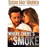 Where There's Smoke: inspirational romantic suspense (Montana Fire Book 1)