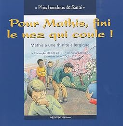Pour Mathis, fini le nez qui coule !