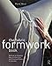 The Fabric Formwork Book: Methods for Building New Architectural and Structural Forms in Concrete