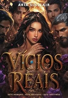 Livro Vícios Reais: Sete Homens - Sete Pecados - Sete Destinos