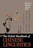 The Oxford Handbook of Chinese Linguistics (Oxford Handbooks)
