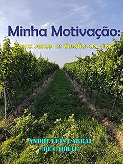 Livro Minha Motivação: Como vencer os desafios da vida