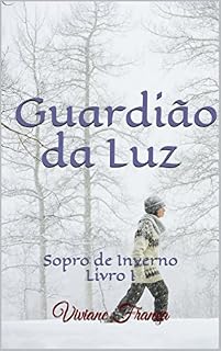 Livro Guardião da Luz: Sopro de Inverno Livro I