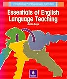 Essentials of English Language Teaching : Longmans Keys to Language Teaching, Edge, Julian, 0582025656