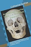 Archaeology and the Dead II: A Few Good Skeletons: Lessons from beyond the grave - What the bones te by Catherine M. Gaither