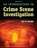 An Introduction to Crime Scene Investigation