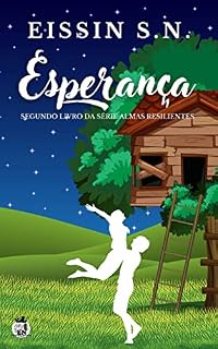 Livro Esperança: Segundo livro da série Almas Resilientes