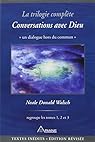 Conversations Avec Dieu Tome 1 Neale Donald Walsch Babelio