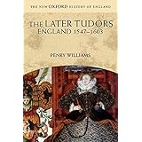 The Later Tudors: England, 1547-1603