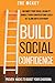 Build Social Confidence: Maximize Your Social Likability, Handle Tough Conversations Easily, Get Along With Everybody: Proven Hacks to Boost Your Charisma