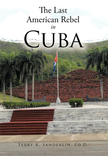 The Last American Rebel in Cuba