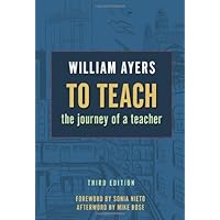 To Teach: The Journey of a Teacher
