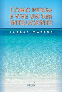Livro Como pensa e vive um ser inteligente