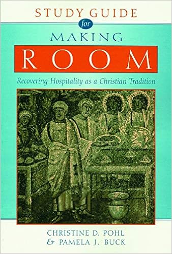 Study Guide For Making Room Recovering Hospitality As A Christian Tradition Pohl Christine D Buck Pamela J 9780802849892 Amazon Com Books