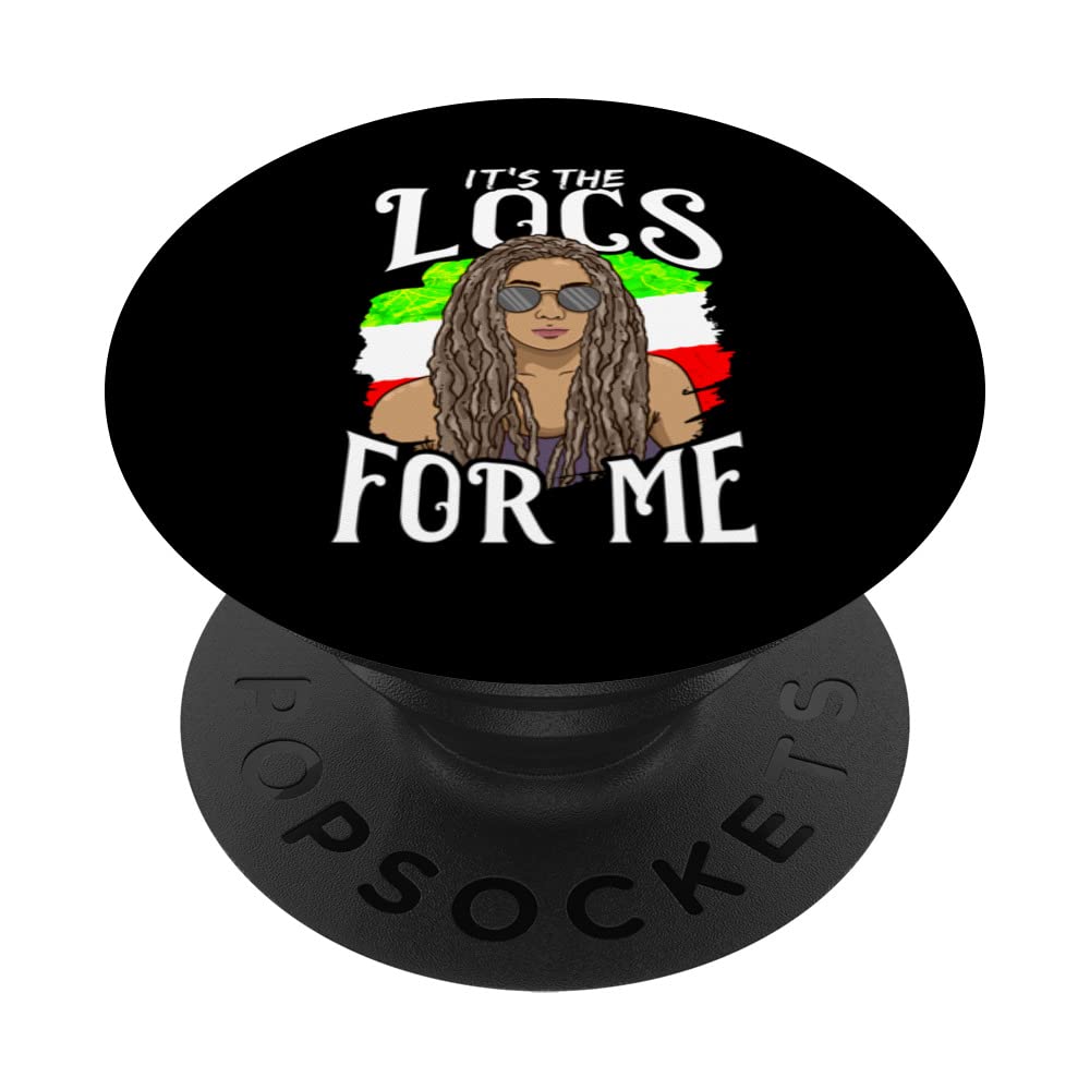 It's The Locs For Me Dreadlocks Girl Reggae & Rasta Lover PopSockets Swappable PopGrip