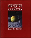Spacetime And Geometry: An Introduction To General Relativity