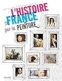 L'Histoire de France par la peinture by