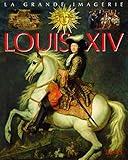 La Grande Imagerie Fleurus: Louis XIV (French Edition) by