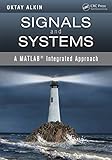 Signals and Systems: A MATLAB® Integrated Approach by 