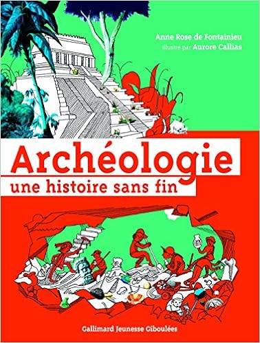 couverture de : Arch&eacute;ologie, une histoire sans fin