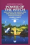 Power of the Witch: The Earth, the Moon, and the Magical Path to Enlightenment by Laurie Cabot, Tom Cowan