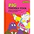 Pig Thinks Pink (Sweet Pickles Series)