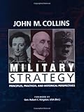 Book cover for Military Strategy: Principles, Practices, and Historical Perspectives