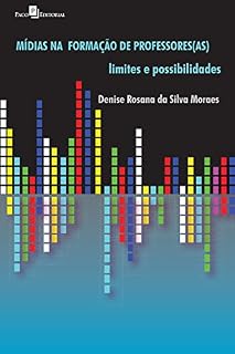 Livro As Mídias na formação de professores: Limites e Possibilidades