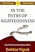 In the Paths of Righteousness (Psalm 23 Mysteries Book 6) by Debbie Viguié